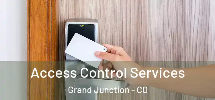 Access Control Services Grand Junction - CO