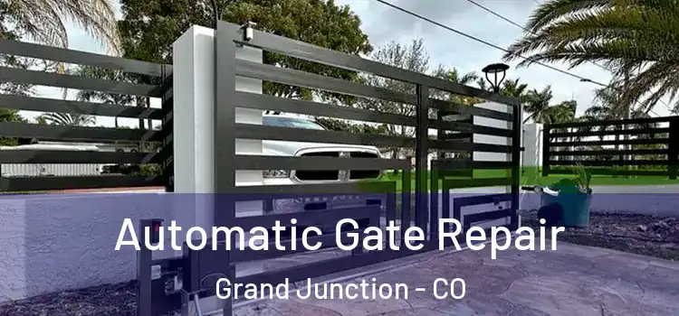 Automatic Gate Repair Grand Junction - CO