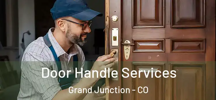 Door Handle Services Grand Junction - CO