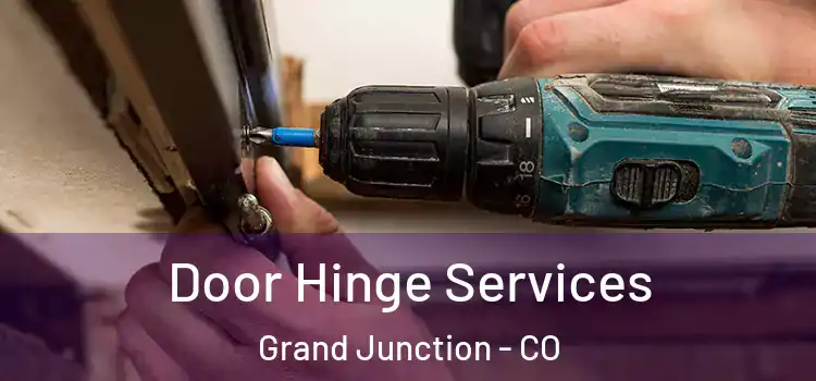 Door Hinge Services Grand Junction - CO