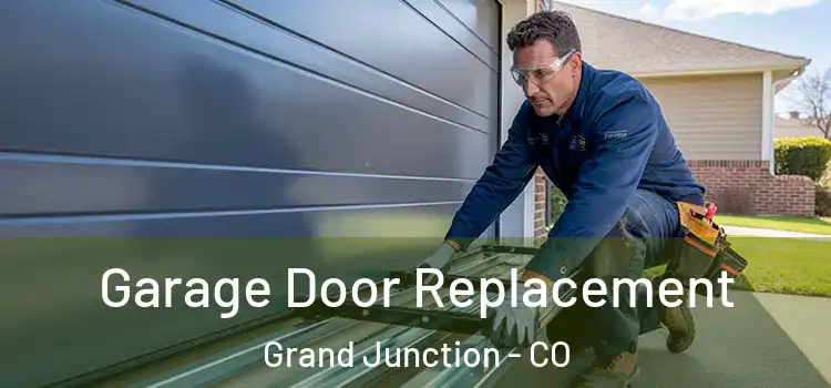  Garage Door Replacement Grand Junction - CO