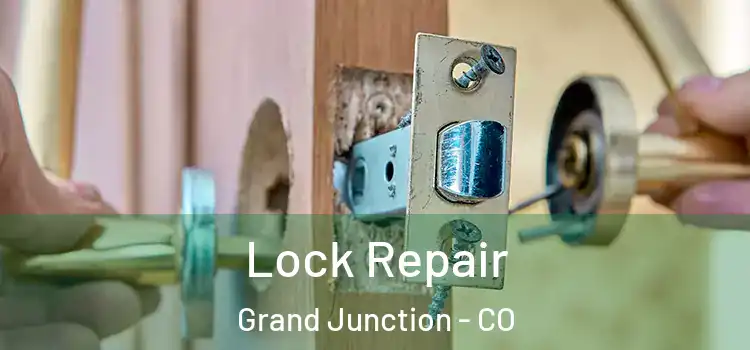 Lock Repair Grand Junction - CO