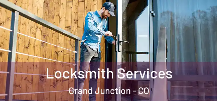 Locksmith Services Grand Junction - CO