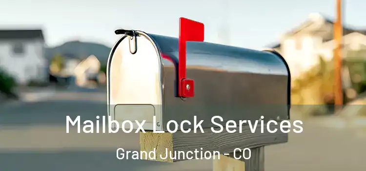 Mailbox Lock Services Grand Junction - CO