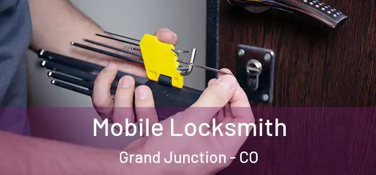 Mobile Locksmith Grand Junction - CO