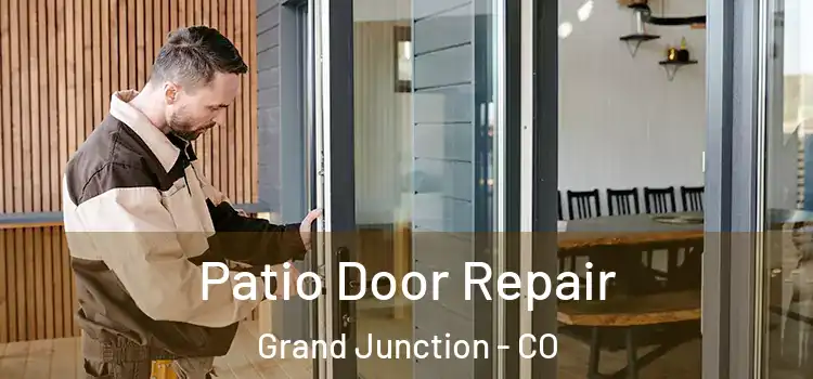 Patio Door Repair Grand Junction - CO