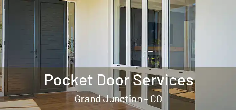 Pocket Door Services Grand Junction - CO