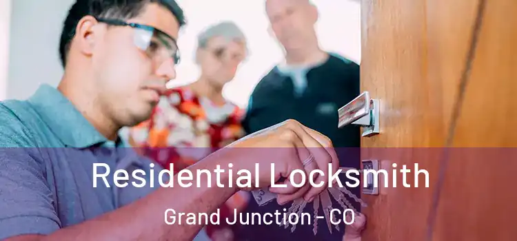 Residential Locksmith Grand Junction - CO