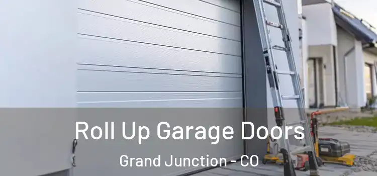  Roll Up Garage Doors Grand Junction - CO