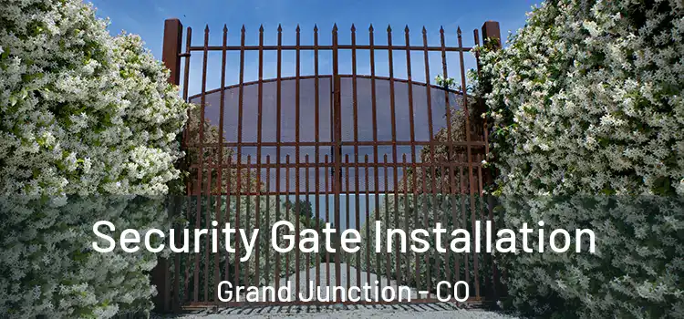 Security Gate Installation Grand Junction - CO