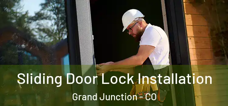Sliding Door Lock Installation Grand Junction - CO