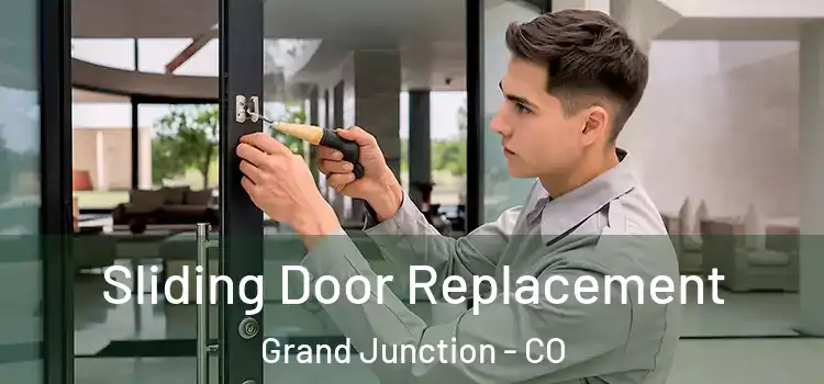 Sliding Door Replacement Grand Junction - CO