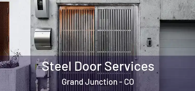 Steel Door Services Grand Junction - CO