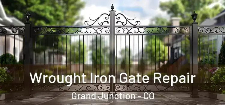 Wrought Iron Gate Repair Grand Junction - CO